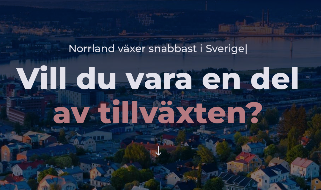 Norrland växer snabbast i Sverige, vill du vara en del av tillväxten?